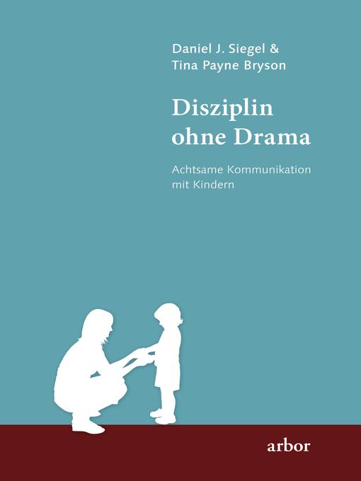 Title details for Disziplin ohne Drama by Daniel J. Siegel - Available